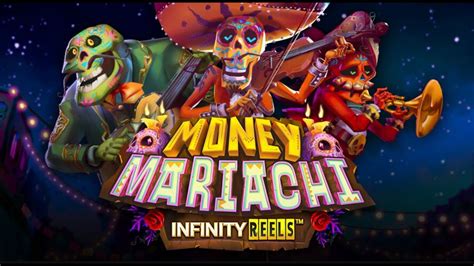 Money mariachi infinity reels play for money  Sign Up Try game Log in